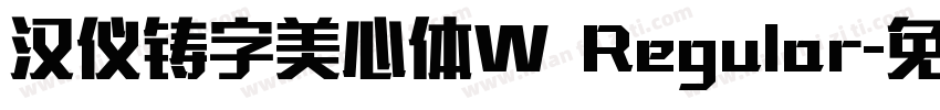 汉仪铸字美心体W Regular字体转换